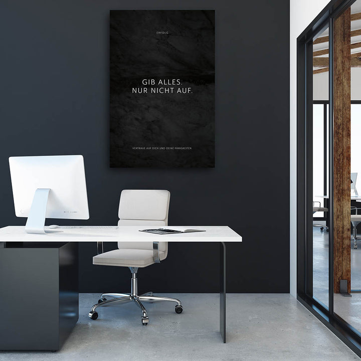 Gib alles. Nur nicht auf. – Leinwand Wandbild Motivation