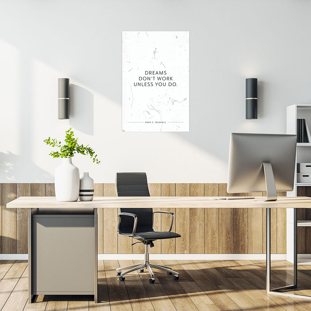 Poster Wandbild Motivation Dreams dont´t work unless you do weiss Zitat