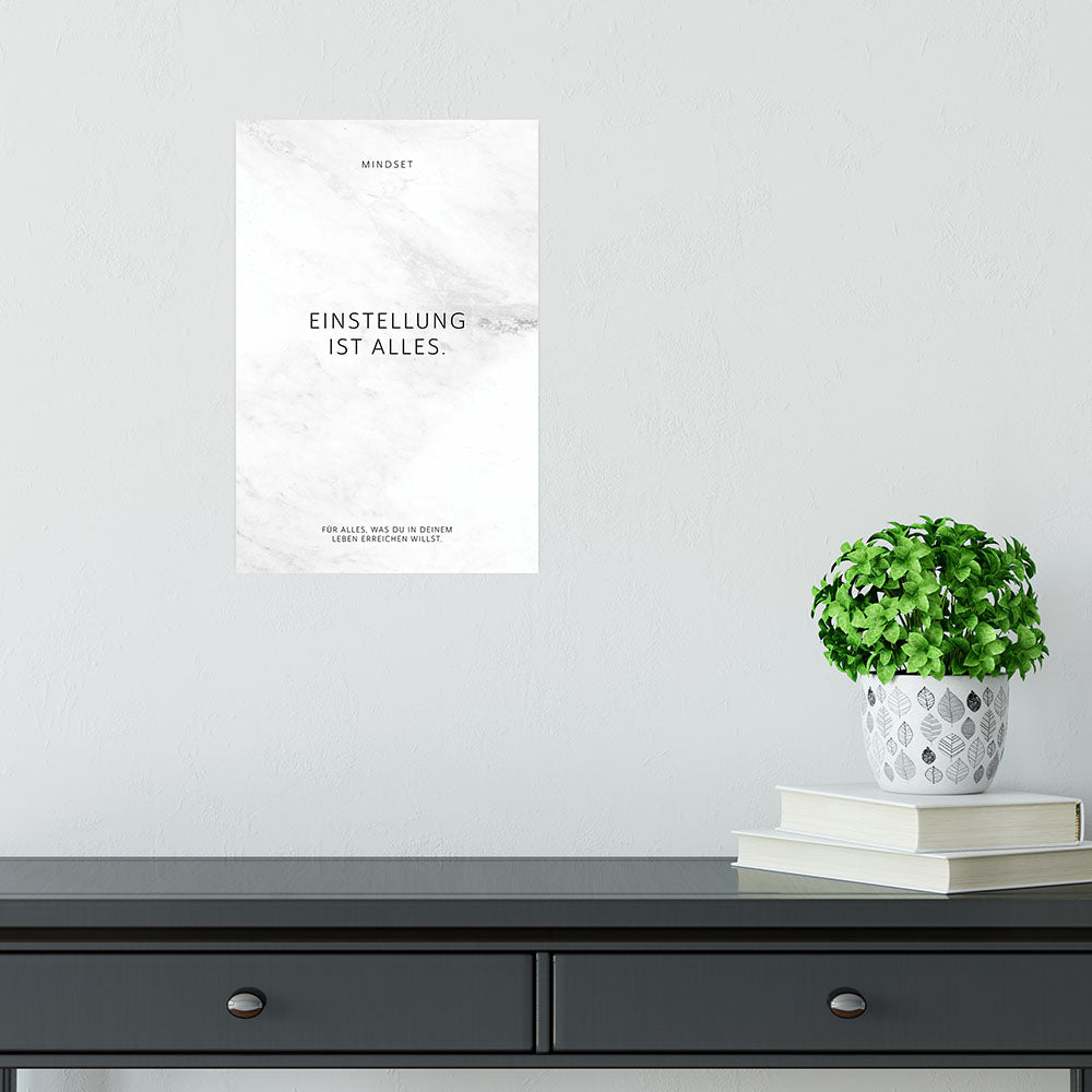 Poster ohne Rahmen Mindset Einstellung ist alles weiss Spruch