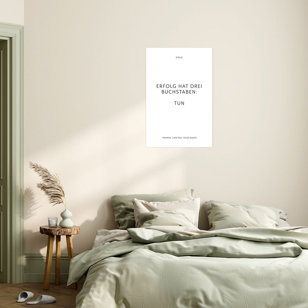 Poster Wandbild Motivation Erfolg hat drei Buchstaben: TUN weiss Spruch