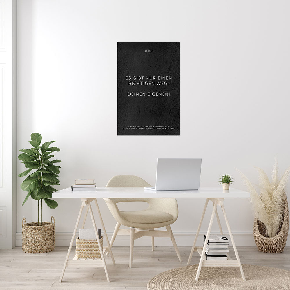 Poster Wandbild Motivation Es gibt nur einen richtig Weg: Deinen eigenen schwarz Spruch