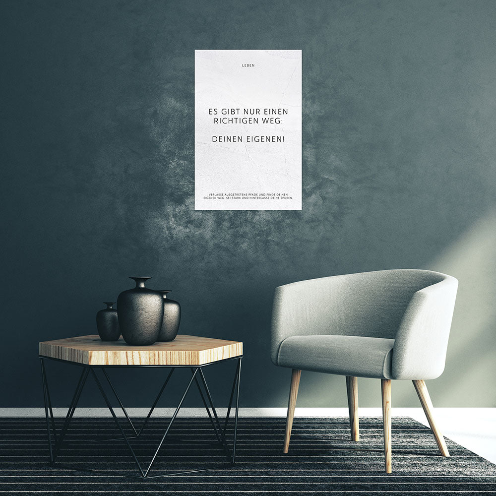 Poster Wandbild Motivation Es gibt nur einen richtig Weg: Deinen eigenen weiss Spruch