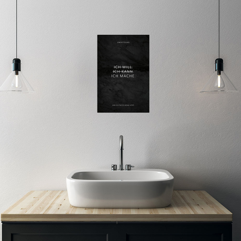 Ich will. Ich kann. Ich mache. – Poster Seidenmatt Schwarzgrau in Marmoroptik – ohne Rahmen