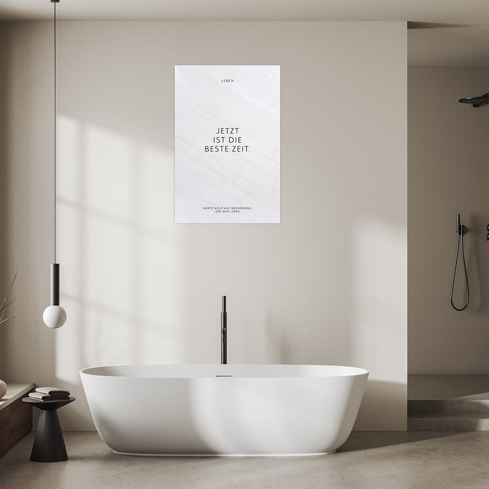 Poster als Motivation mit Spruch Jetzt ist die beste Zeit auf weissem Hintergrund