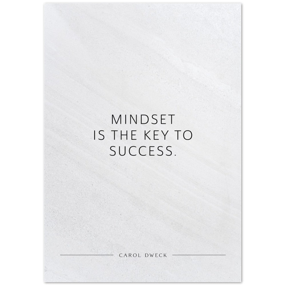 Mindset is the key to success. (Carol Dweck) – Poster Seidenmatt Weiss in Steinoptik – ohne Rahmen