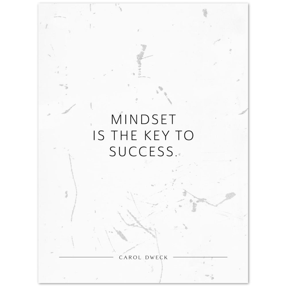 Mindset is the key to success. (Carol Dweck) – Poster Seidenmatt Weiss in Grungeoptik – ohne Rahmen