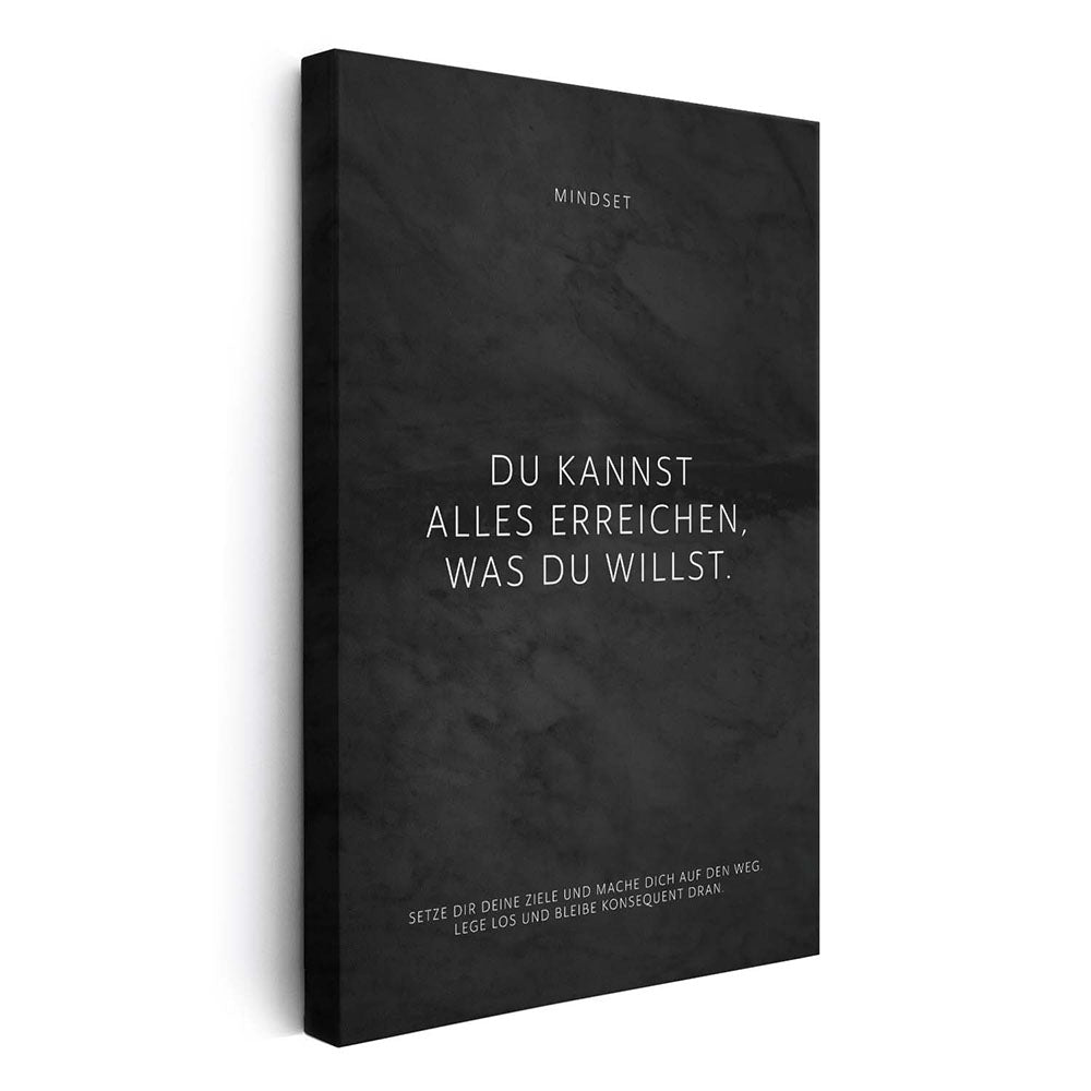 Du kannst alles erreichen, was Du willst. – Leinwand Wandbild Motivation