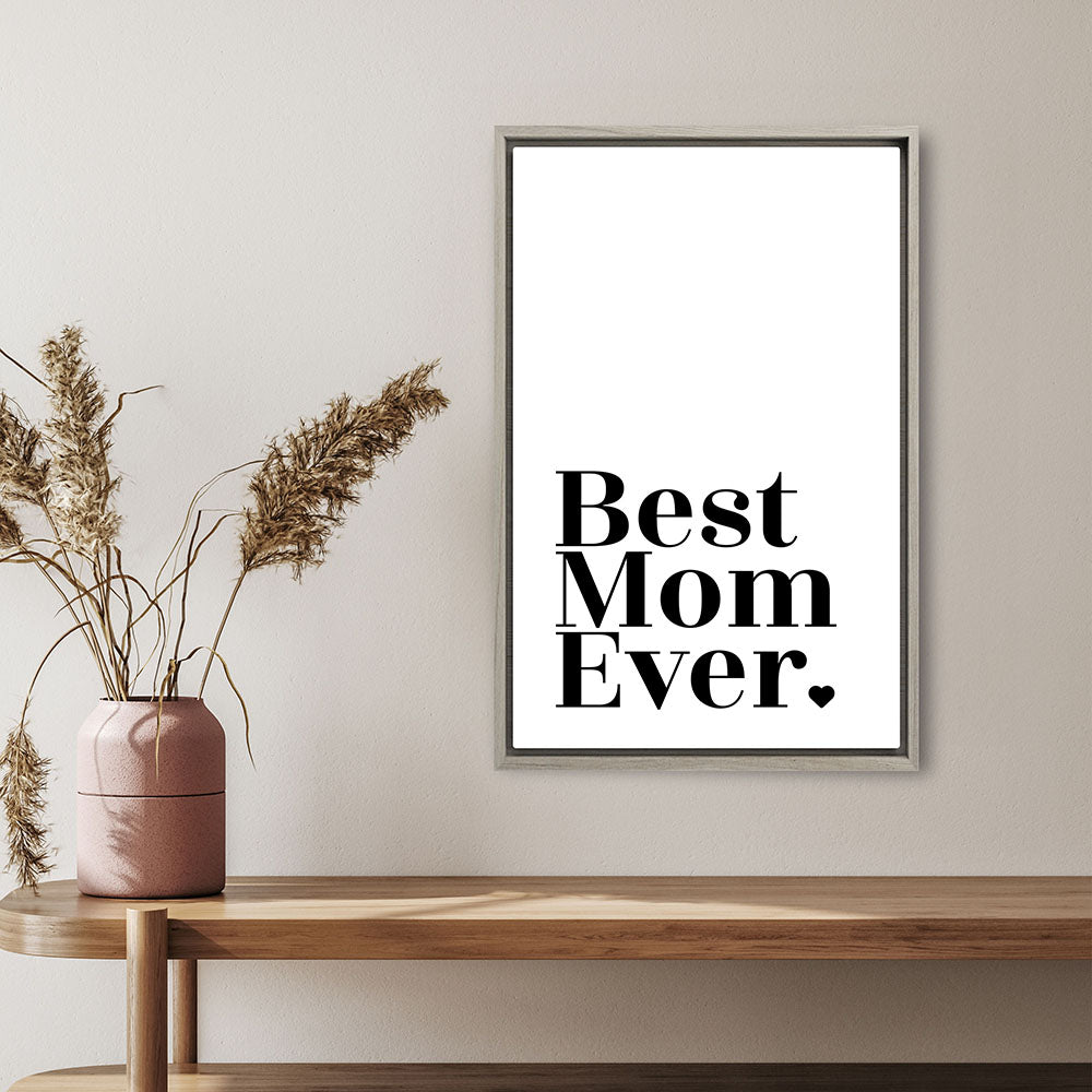"Best mom ever" Typografie - Leinwandbild in Weiß-Schwarz