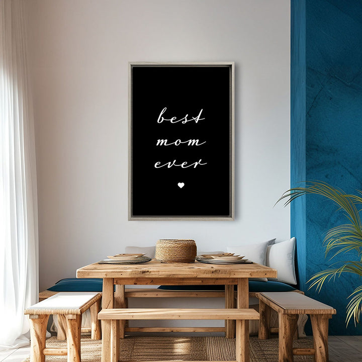 "Best mom ever" Typografie - Leinwandbild in Schwarz-Weiß