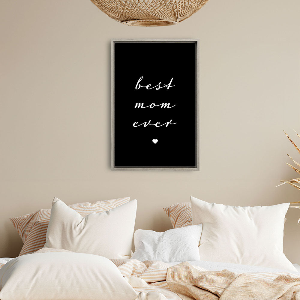 "Best mom ever" Typografie - Leinwandbild in Schwarz-Weiß