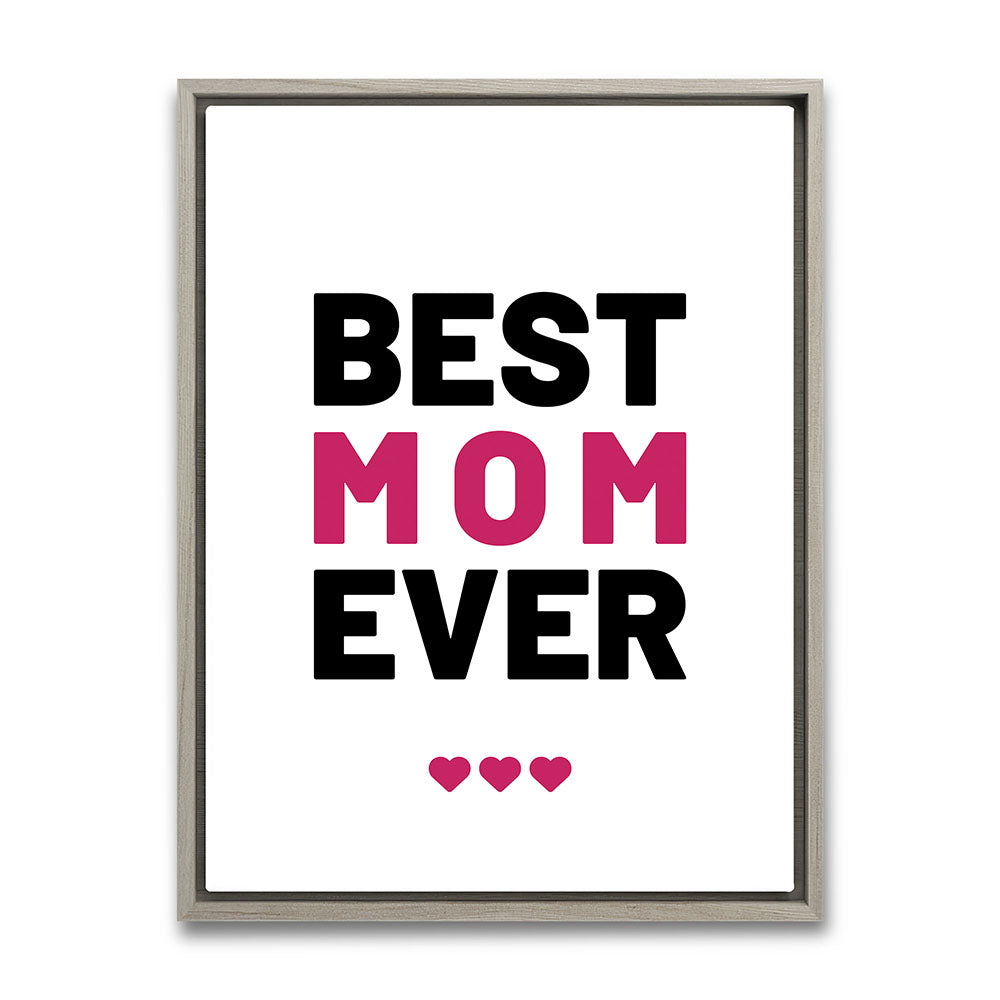 "Best mom ever" Typografie - Leinwandbild in Weiß-Schwarz-Pink
