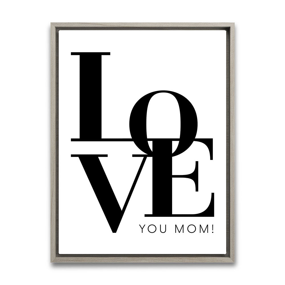 "Love you Mom" - Leinwandbild in Weiß-Schwarz