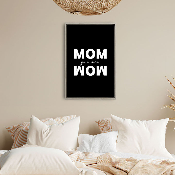 "Mom you are wow" - Leinwandbild in Schwarz-Weiß