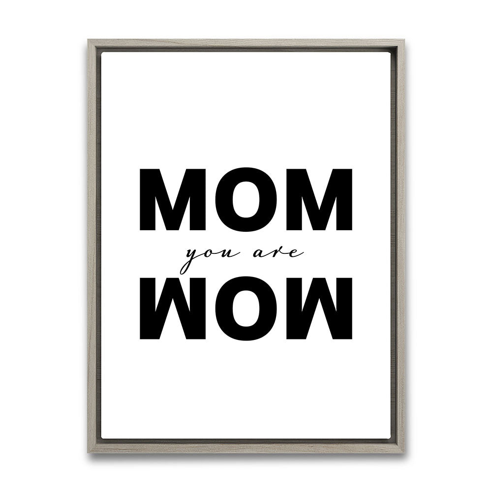 "Mom you are wow" - Leinwandbild in Weiß-Schwarz