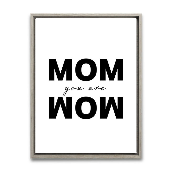 "Mom you are wow" - Leinwandbild in Weiß-Schwarz