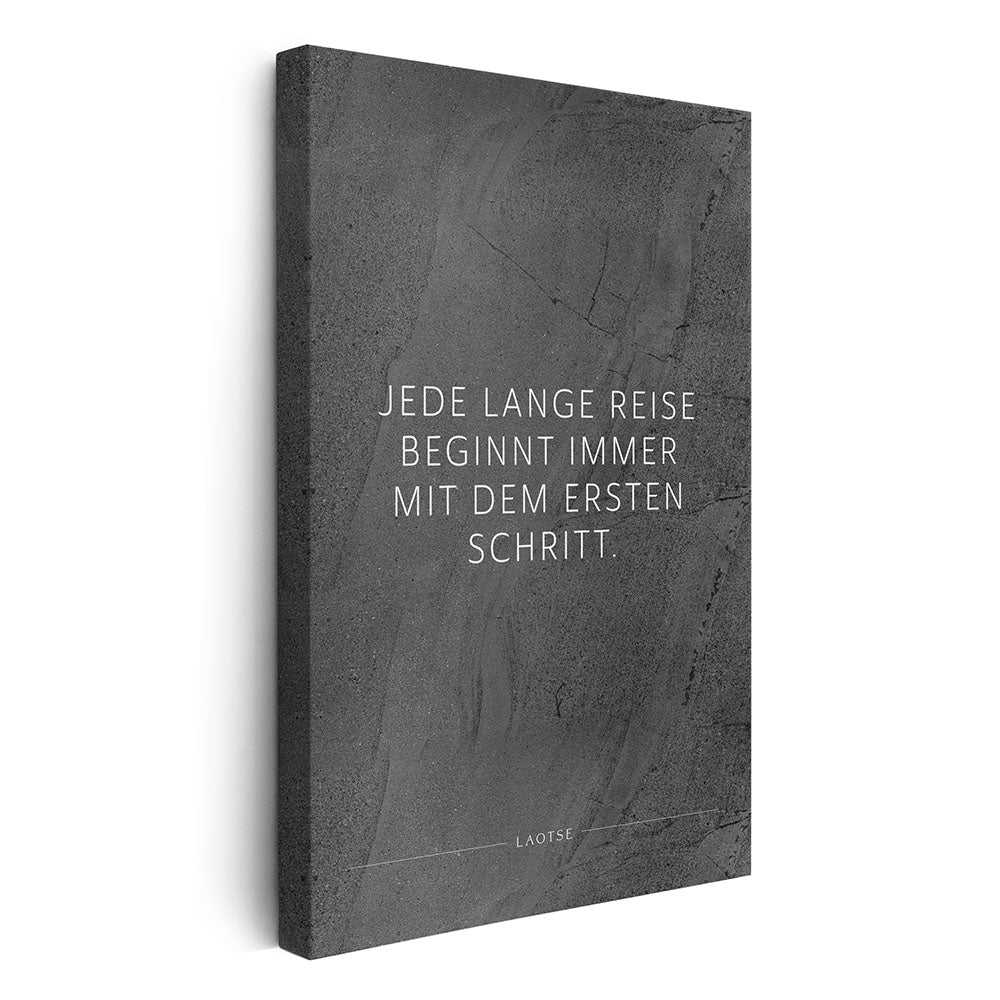 Jede lange Reise beginnt immer mit dem … – Leinwand Wandbild Motivation