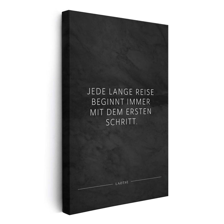 Jede lange Reise beginnt immer mit dem … – Leinwand Wandbild Motivation