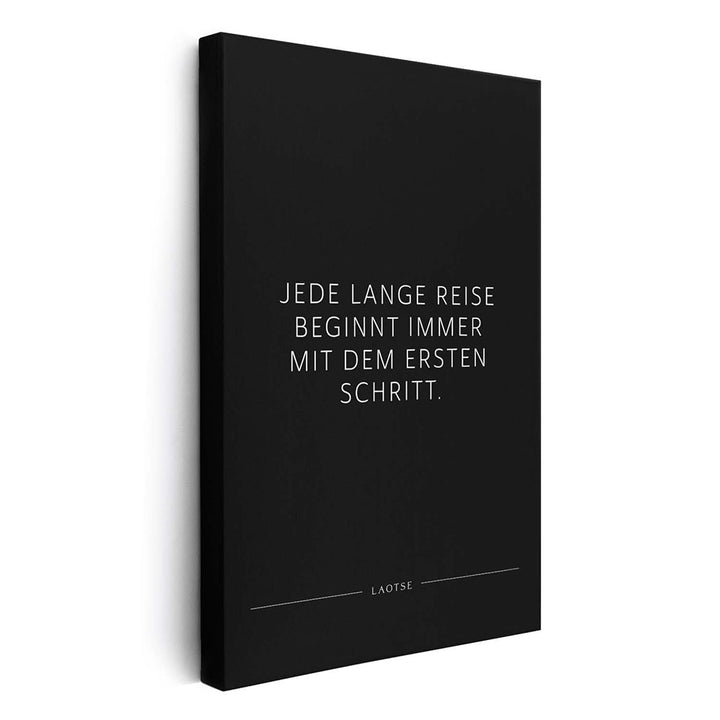 Jede lange Reise beginnt immer mit dem … – Leinwand Wandbild Motivation