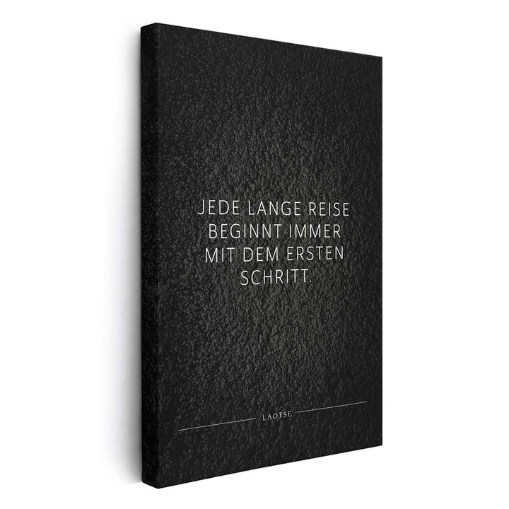 Jede lange Reise beginnt immer mit dem … – Leinwand Wandbild Motivation