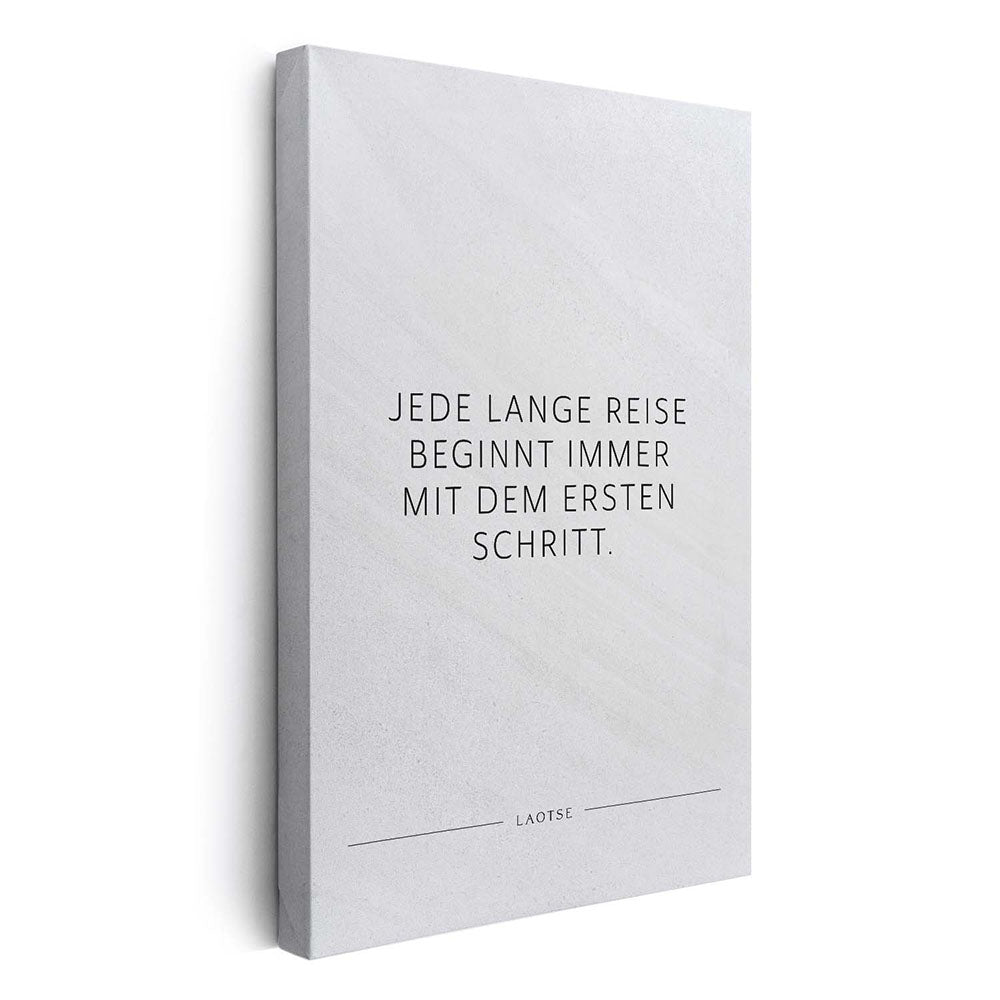 Jede lange Reise beginnt immer mit dem … – Leinwand Wandbild Motivation