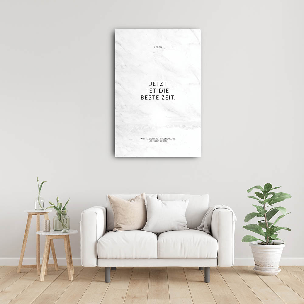 Jetzt ist die beste Zeit. – Leinwand Wandbild Motivation