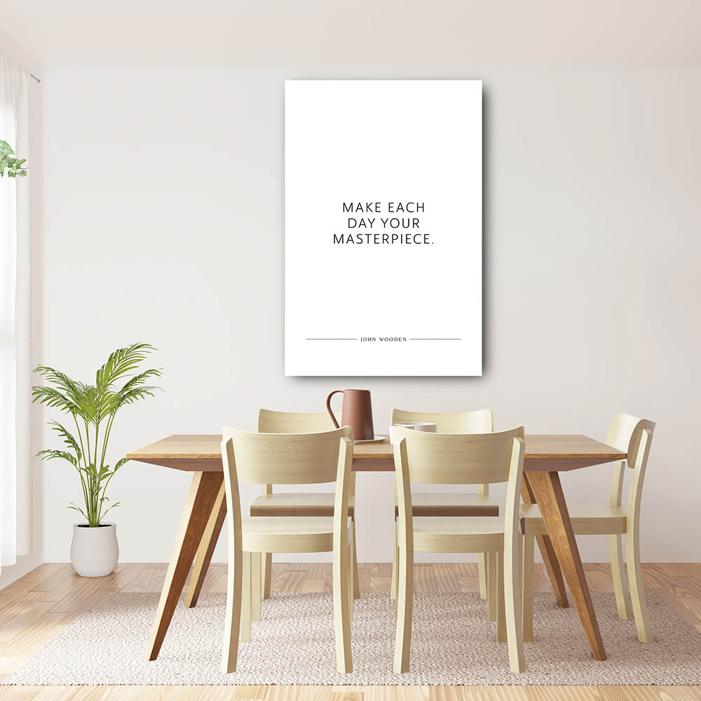 Make each day your masterpiece. (John Wooden) – Leinwand Wandbild Motivation