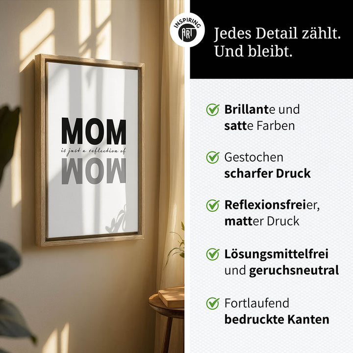 "Mom is just a reflection of wow" - Leinwandbild in Weiß-Schwarz