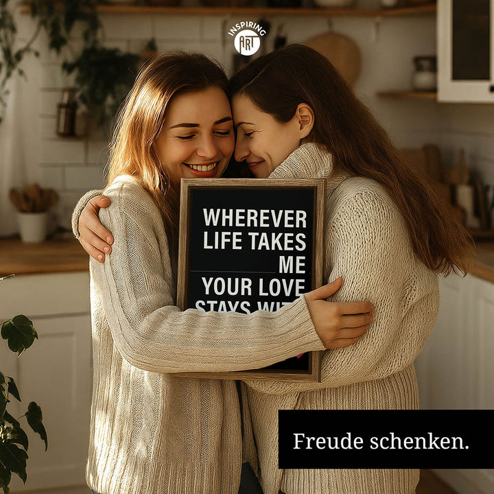 "Wherever life takes me your love stays with me" - Leinwandbild in Schwarz-Weiß-Pink