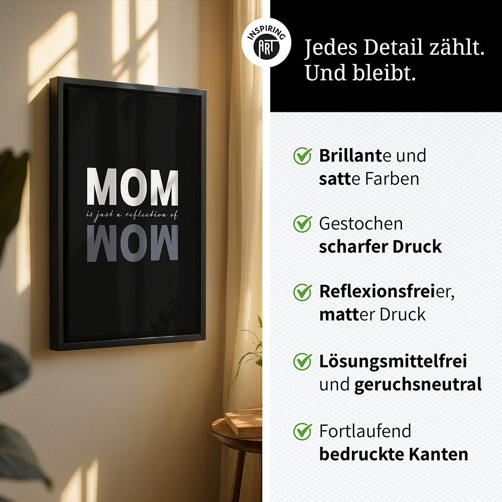 "Mom is just a reflection of wow" - Leinwandbild in Schwarz-Weiß