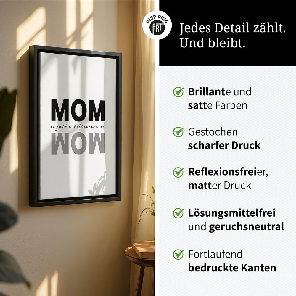 "Mom is just a reflection of wow" - Leinwandbild in Weiß-Schwarz