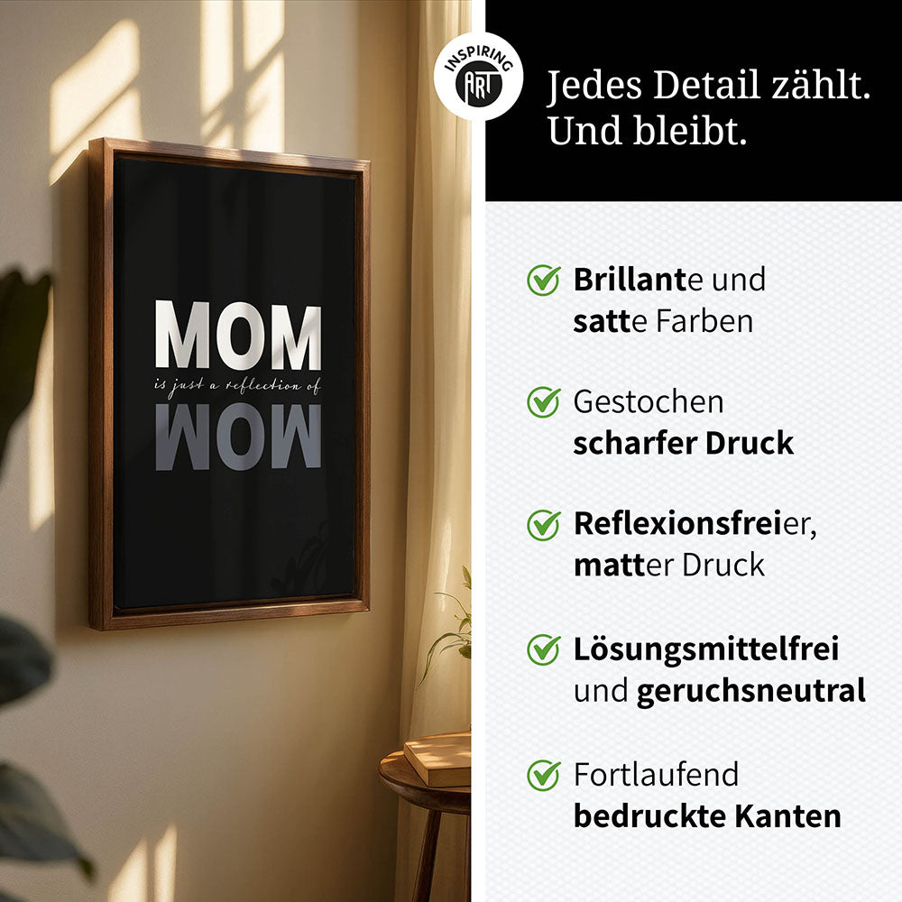 "Mom is just a reflection of wow" - Leinwandbild in Schwarz-Weiß