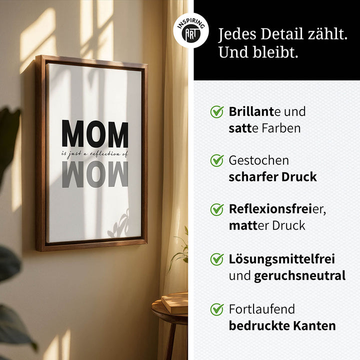 "Mom is just a reflection of wow" - Leinwandbild in Weiß-Schwarz