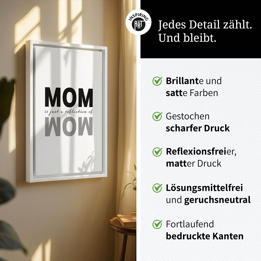 "Mom is just a reflection of wow" - Leinwandbild in Weiß-Schwarz
