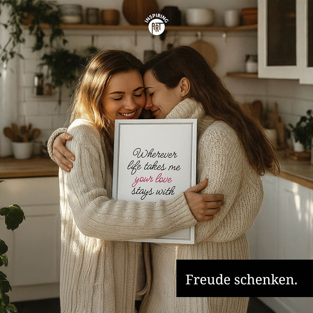 "Wherever life takes me your love stays with me" - Leinwandbild in Weiß-Schwarz-Pink