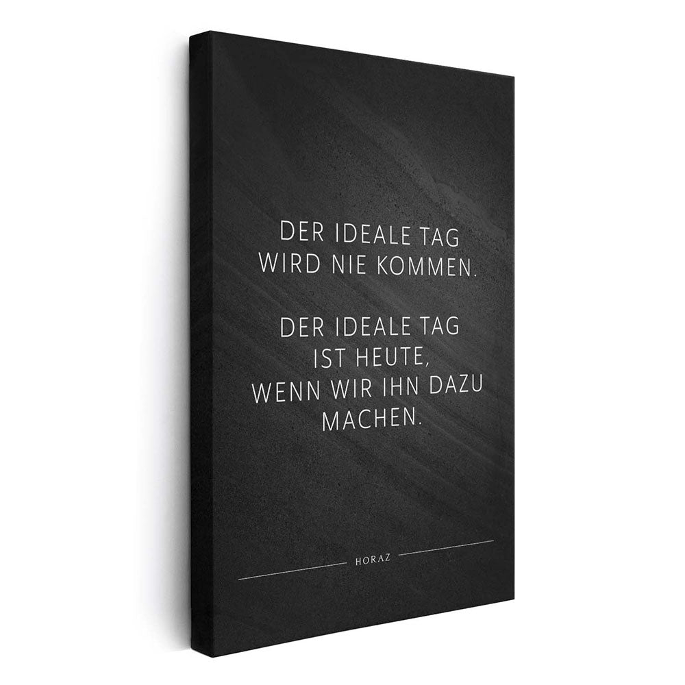 Leinwand Wandbild Motivation Affirmation Der ideale Tag schwarz