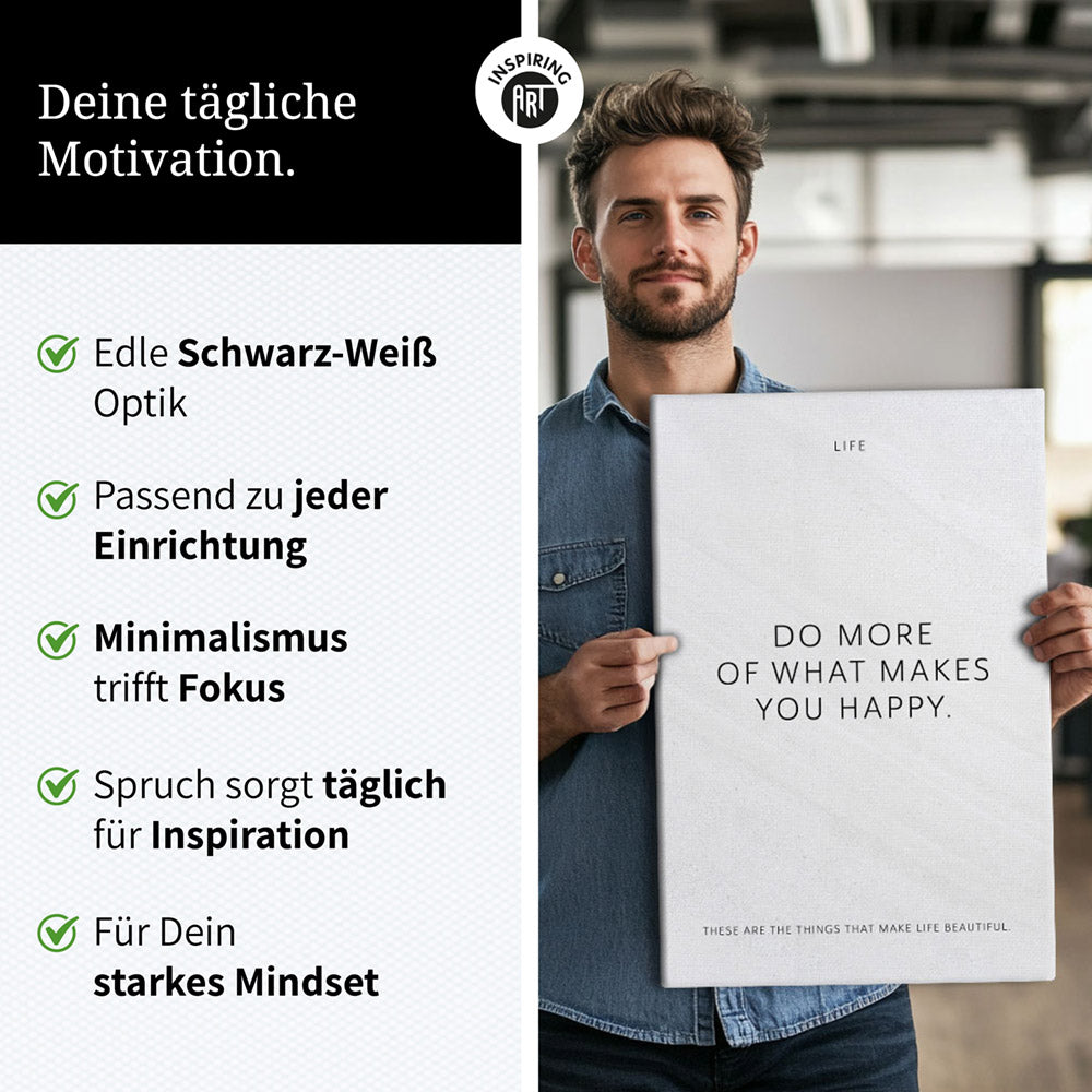 Do more of what makes you happy. – Leinwand Wandbild Motivation