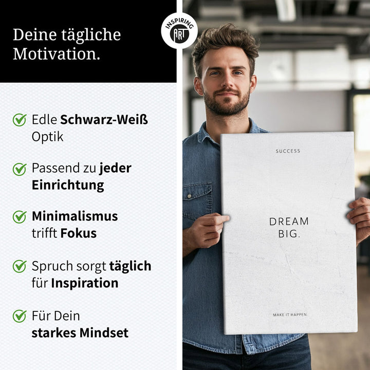 Dream big. Make it happen. – Leinwand Wandbild Motivation
