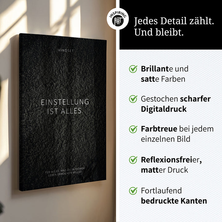 Einstellung ist alles. – Leinwand Wandbild Motivation