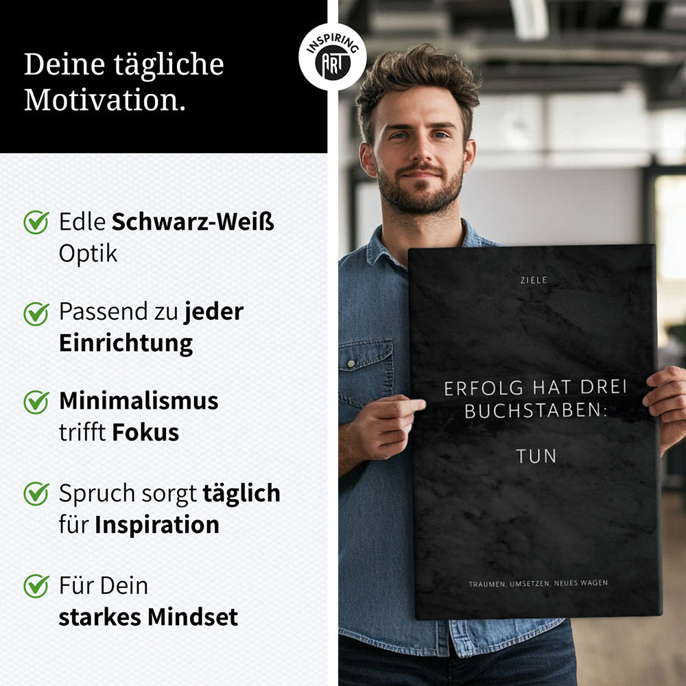 Erfolg hat drei Buchstaben: TUN – Leinwand Wandbild Motivation