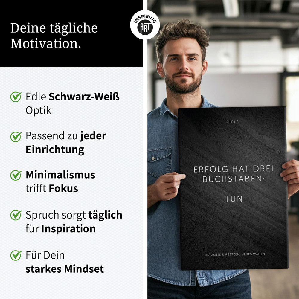 Erfolg hat drei Buchstaben: TUN – Leinwand Wandbild Motivation