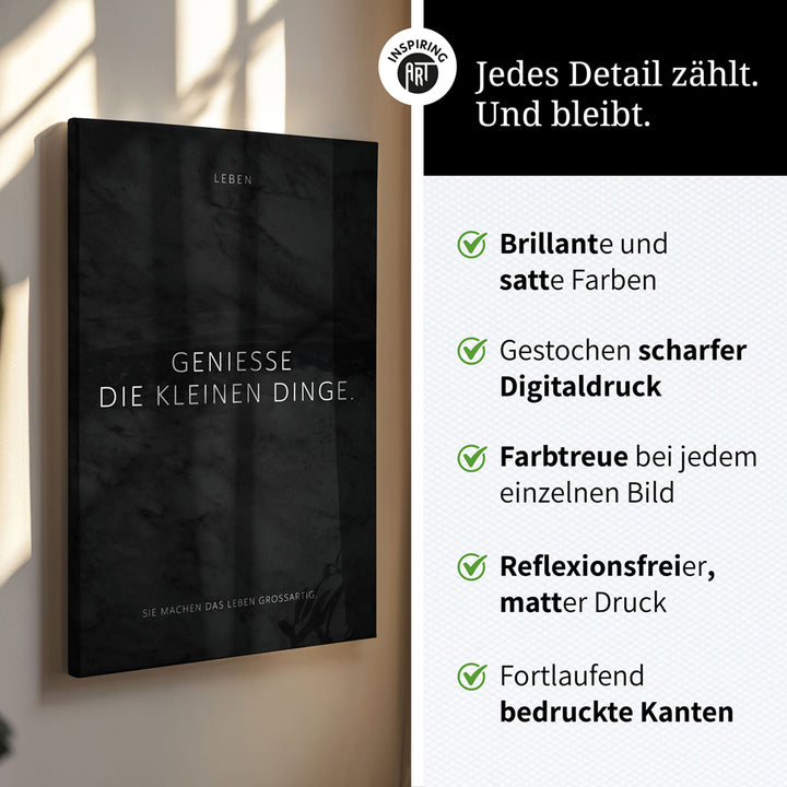 Genieße die kleinen Dinge. – Leinwand Wandbild Motivation