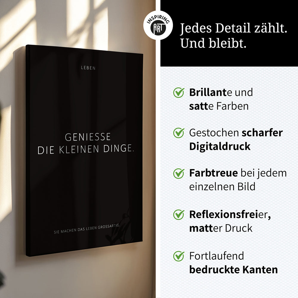 Genieße die kleinen Dinge. – Leinwand Wandbild Motivation