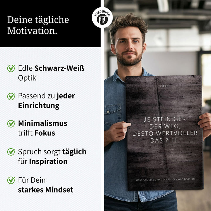 Je steiniger der Weg, desto wertvoller das Ziel – Leinwand Wandbild Motivation