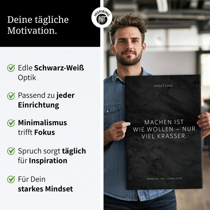 Machen ist wie wollen – nur viel krasser. – Leinwand Wandbild Motivation