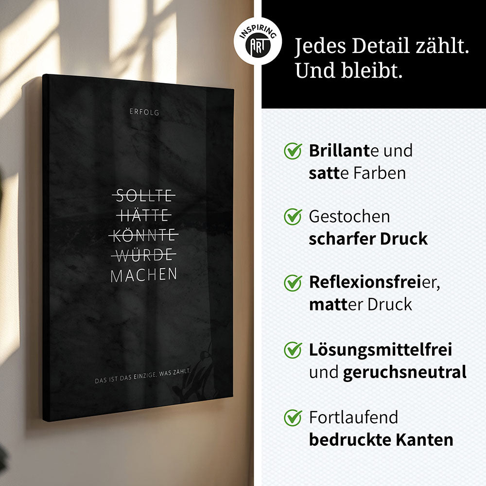 Sollte, Hätte, Könnte, Würde, Machen! – Leinwand Wandbild Motivation