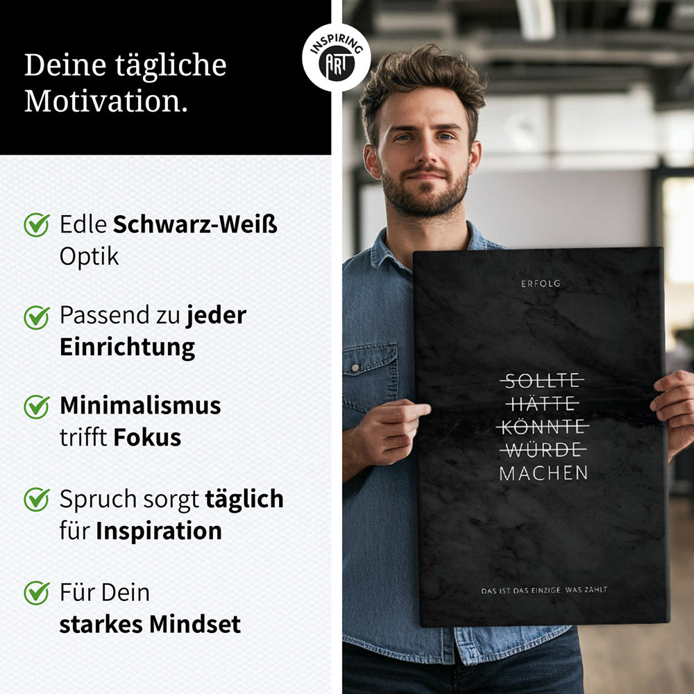 Sollte, Hätte, Könnte, Würde, Machen! – Leinwand Wandbild Motivation