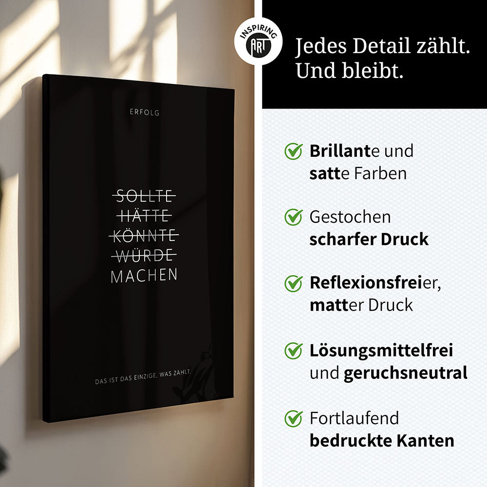 Sollte, Hätte, Könnte, Würde, Machen! – Leinwand Wandbild Motivation