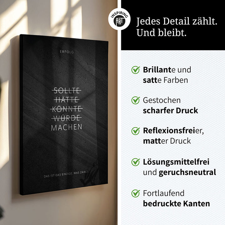 Sollte, Hätte, Könnte, Würde, Machen! – Leinwand Wandbild Motivation