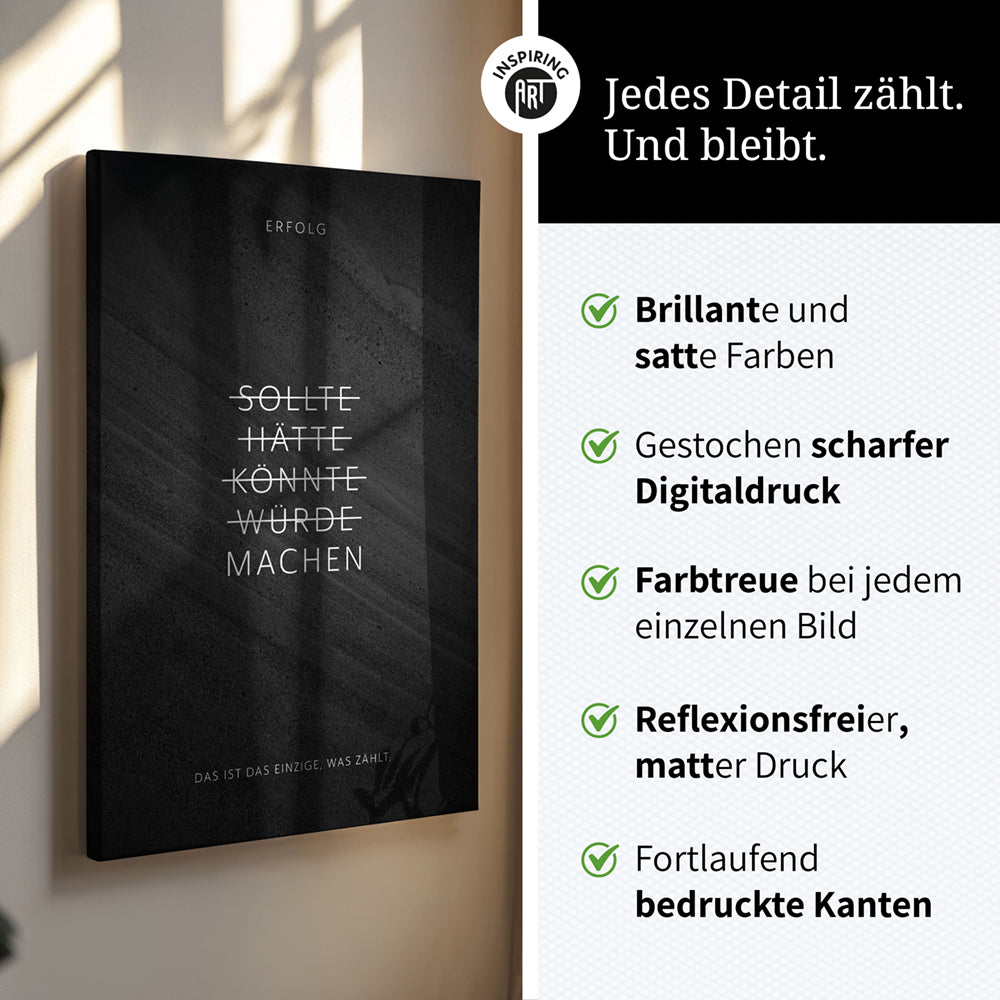 Sollte, Hätte, Könnte, Würde, Machen! – Leinwand Wandbild Motivation