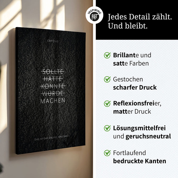 Sollte, Hätte, Könnte, Würde, Machen! – Leinwand Wandbild Motivation